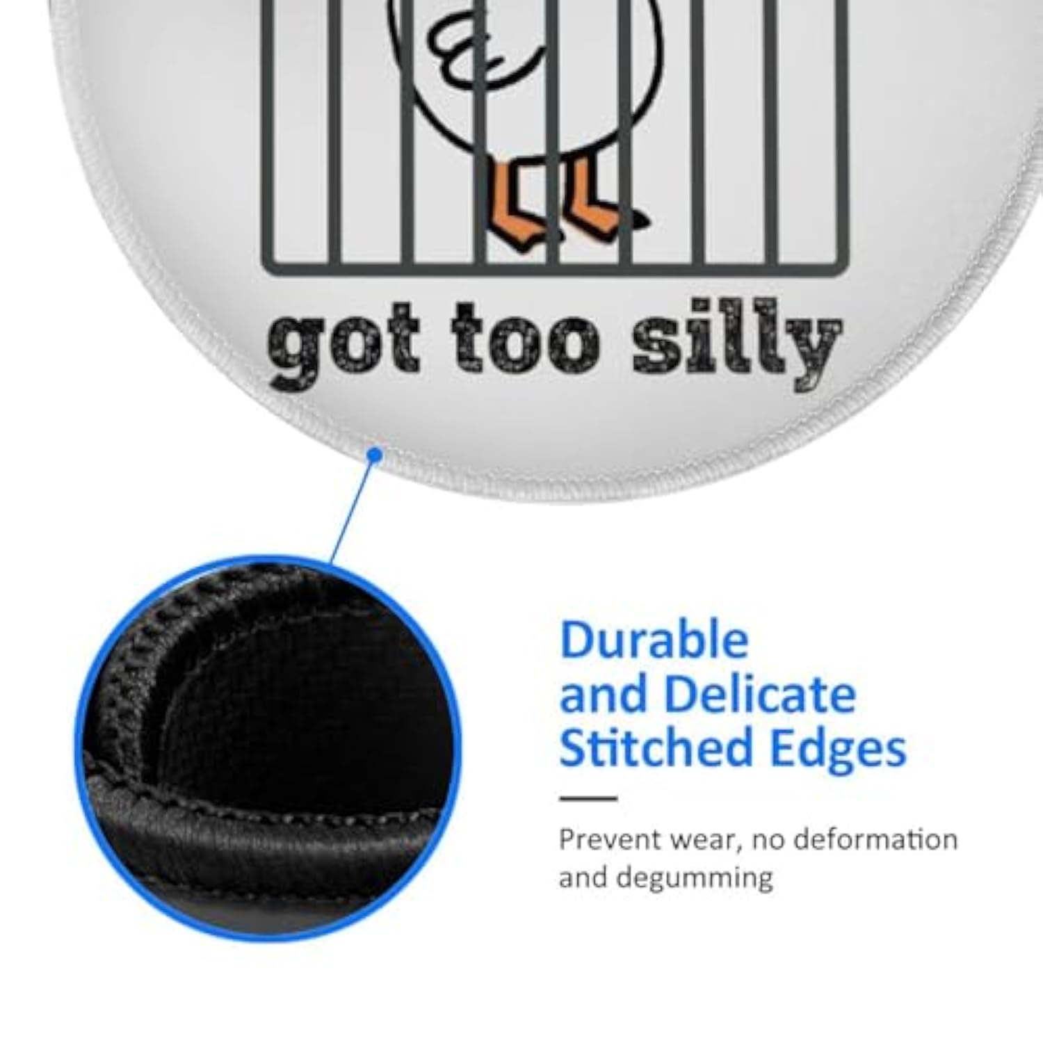 Funny Mouse Pad Round, Silly Goose Mousepad, With Non-Slip Rubber Base Stitched Edge For Wireless Computer Mouse (Got Too Silly)