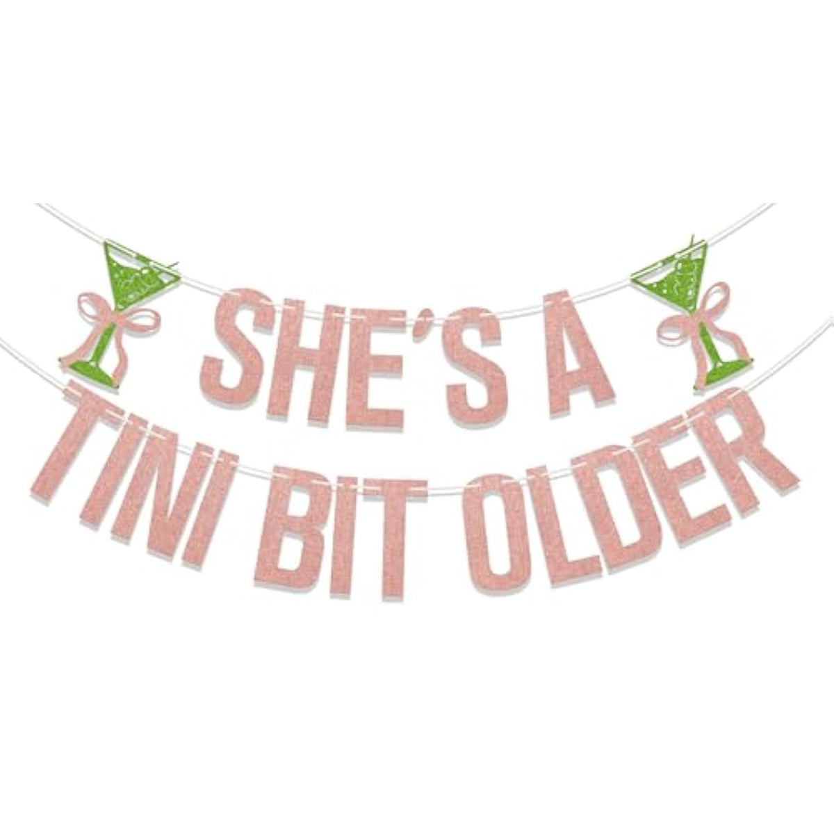 She'S A Tini Bit Older Banner - Martini Birthday Party Decorations - Tini Bit Older Decorations - Birthday Party Decor Supplies Rose Gold