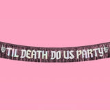 Til Death Do Us Party Fringe Banner Black Iridescent 5Ft Bachelorette Gothic Decor