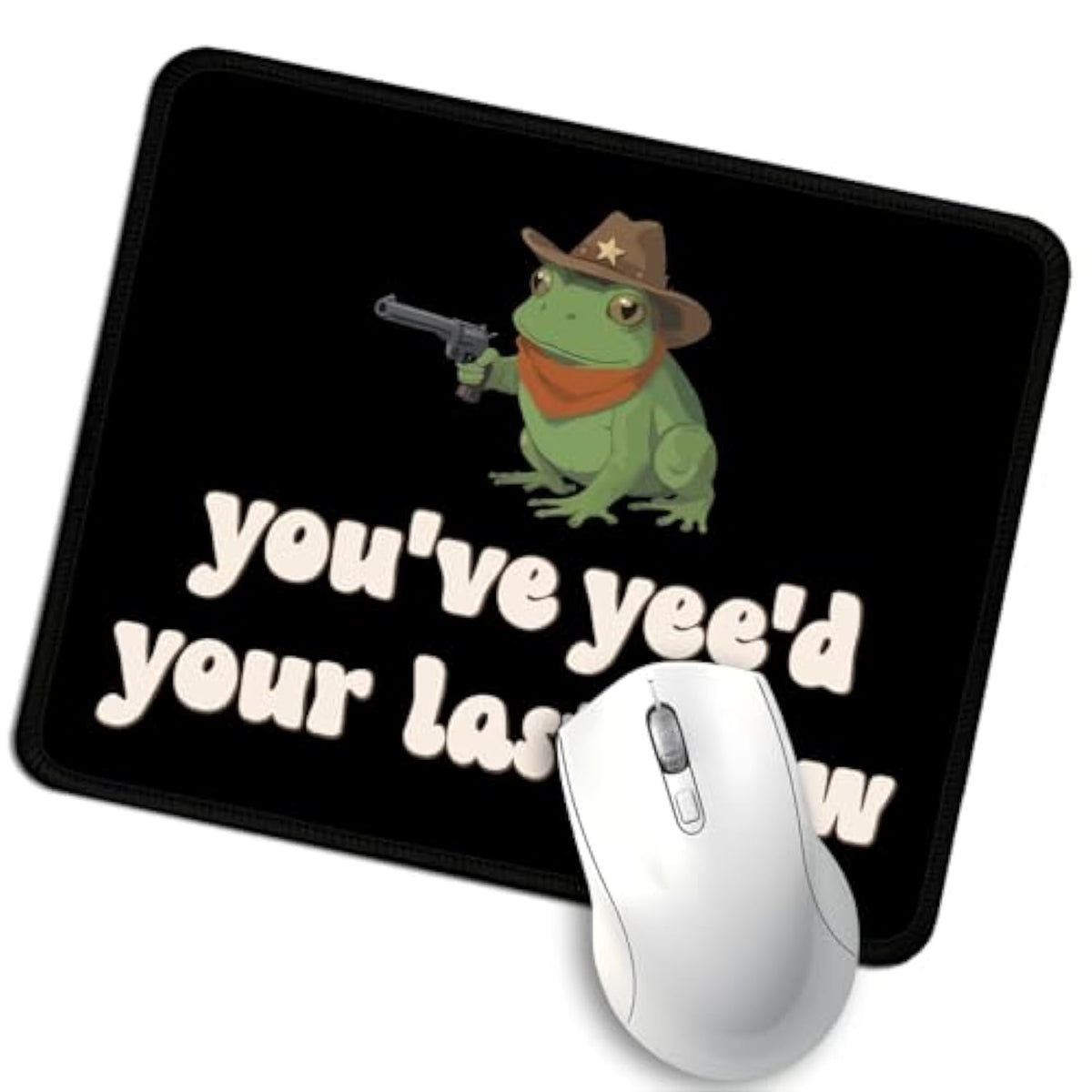 You'Ve Yee'D Your Last Haw Funny Mouse Pad, Western Cowboy Frog Mousepad, Retro Work Place Mouse Mat, Travel Mousepad, Humorous Mouse Pad Gifts For Friend Coworker Classmate