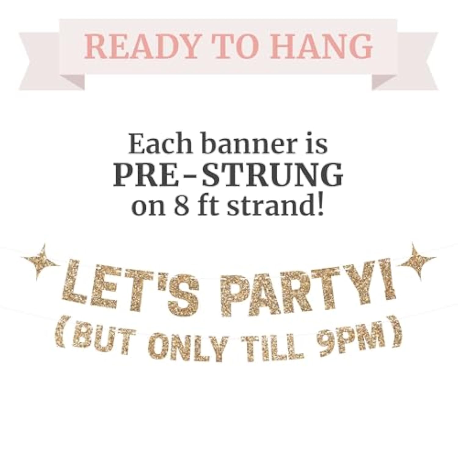 Pre-Strung Let'S Party But Only Till 9 Pm Banner - No Diy - Gold Glitter Funny Birthday Banner For Men & Women - Pre-Strung On 8 Ft Strands - Gold Party Decorations & Decor. Did We Mention No Diy