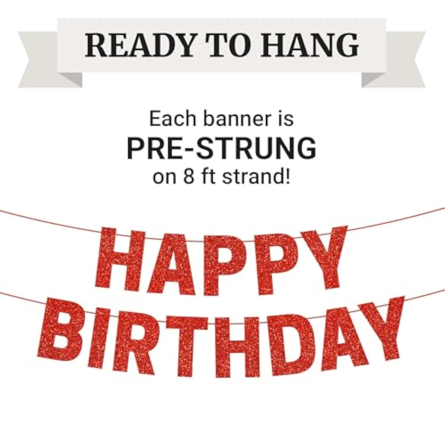 Pre-Strung Happy Birthday Banner - No Diy - Red Glitter Happy Birthday Party Banner For Men Woman Boys Girls - Pre-Strung On 8 Ft Strands - Red Bday Party Decorations & Decor. Did We Mention No Diy