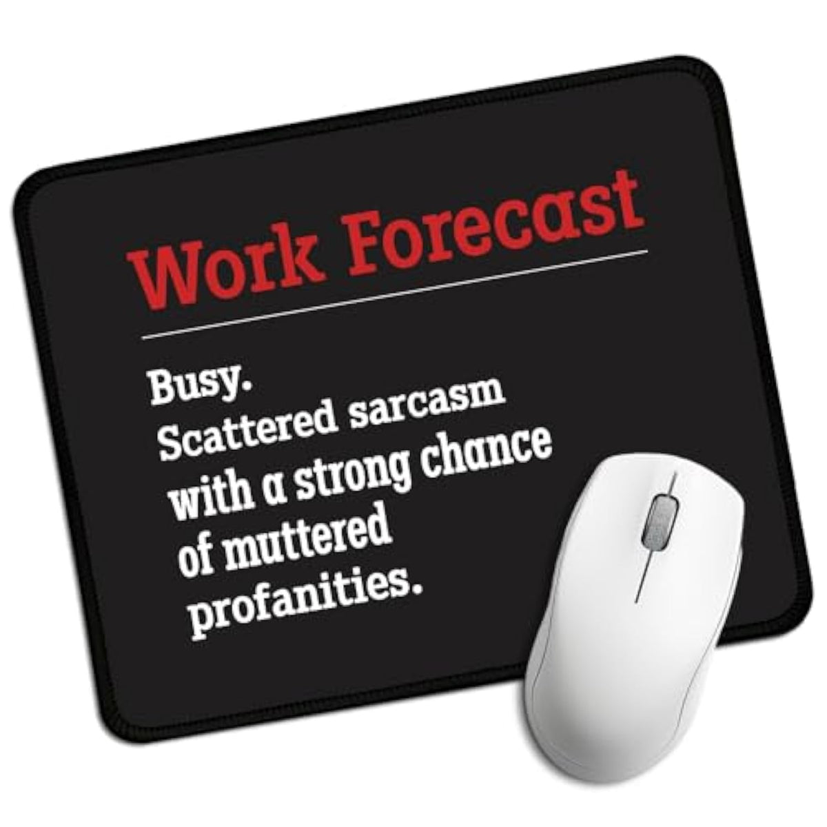 Work Forecast Rectangular Mouse Pad, Funny Employee Mousepad, Funny Sarcastic Mouse Pad Gift For Teacher Colleague Coworker,Office Humour Gift For Employee Manager Boss Colleague
