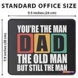 You'Re The Man Dad The Old Man Mousepad Funny For Dad Mousemat For Dad, Papa, Grandpa Mouse Mat Gift From Kids Daughter Son Mouse Pad 9.5 Inches