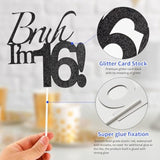 “Bruh I’m 16” Black Glitter Cake Topper — Funny 16th Birthday Party Decor