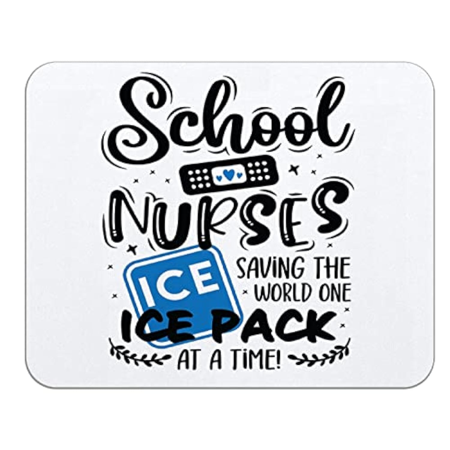 School Nurses Saving The World One Ice Pack At A Time Mousepad 9.5×7.9 Inch Non-Slip Rubber Base Square Mouse Pads For Computers Laptop Office Home Dorm Desk Decor,Graduation Gifts For Nurses