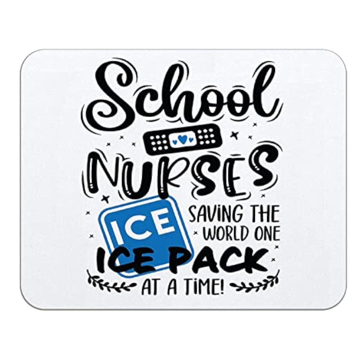 School Nurses Saving The World One Ice Pack At A Time Mousepad 9.5×7.9 Inch Non-Slip Rubber Base Square Mouse Pads For Computers Laptop Office Home Dorm Desk Decor,Graduation Gifts For Nurses