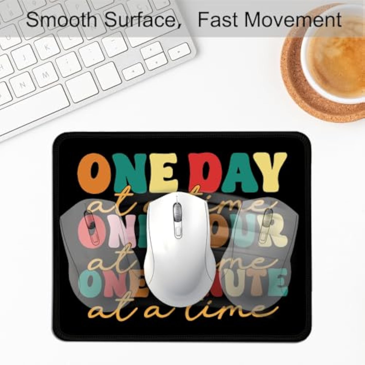 One Day One Hour And One Minute At A Time Mouse Mat, Mental Health Mouse Pad, Work Place Mousepad, Travel Mousepad, Mental Health Mousepad Gifts For Friend Coworker Family