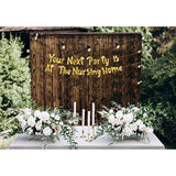 Pre-Strung Your Next Party Is At The Nursing Home Adult Birthday Gold Glitter Banner - Funny Birthday Decorations For Men And Women - Party Supplies And Gifts