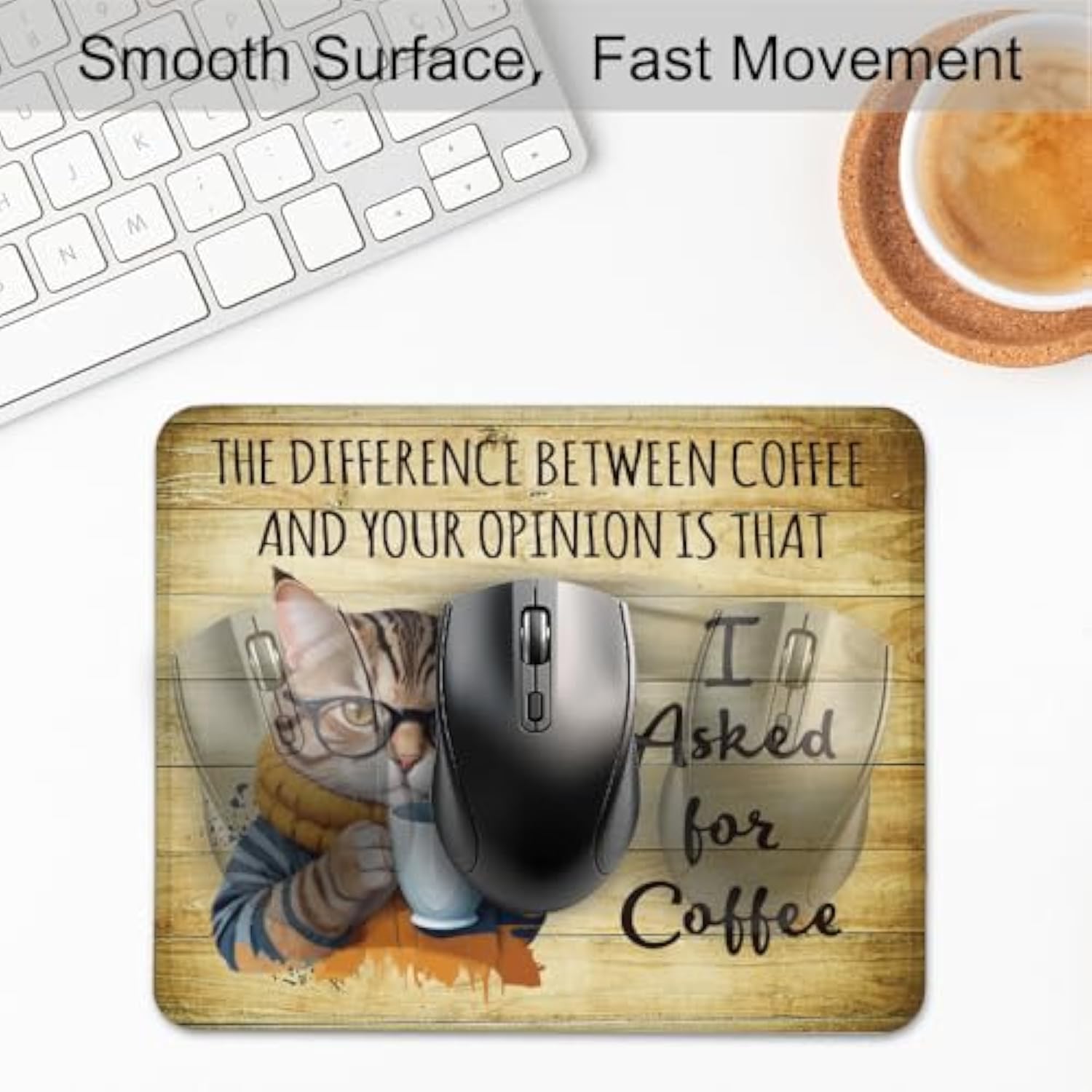 The Difference Between Coffee And Your Opinion Is That I Asked For Coffee Funny Mouse Pad For Desk, Office Gifts For Colleague Cat Lover Coffee Lover Cat Mom, Coworker Gifts For Men Women