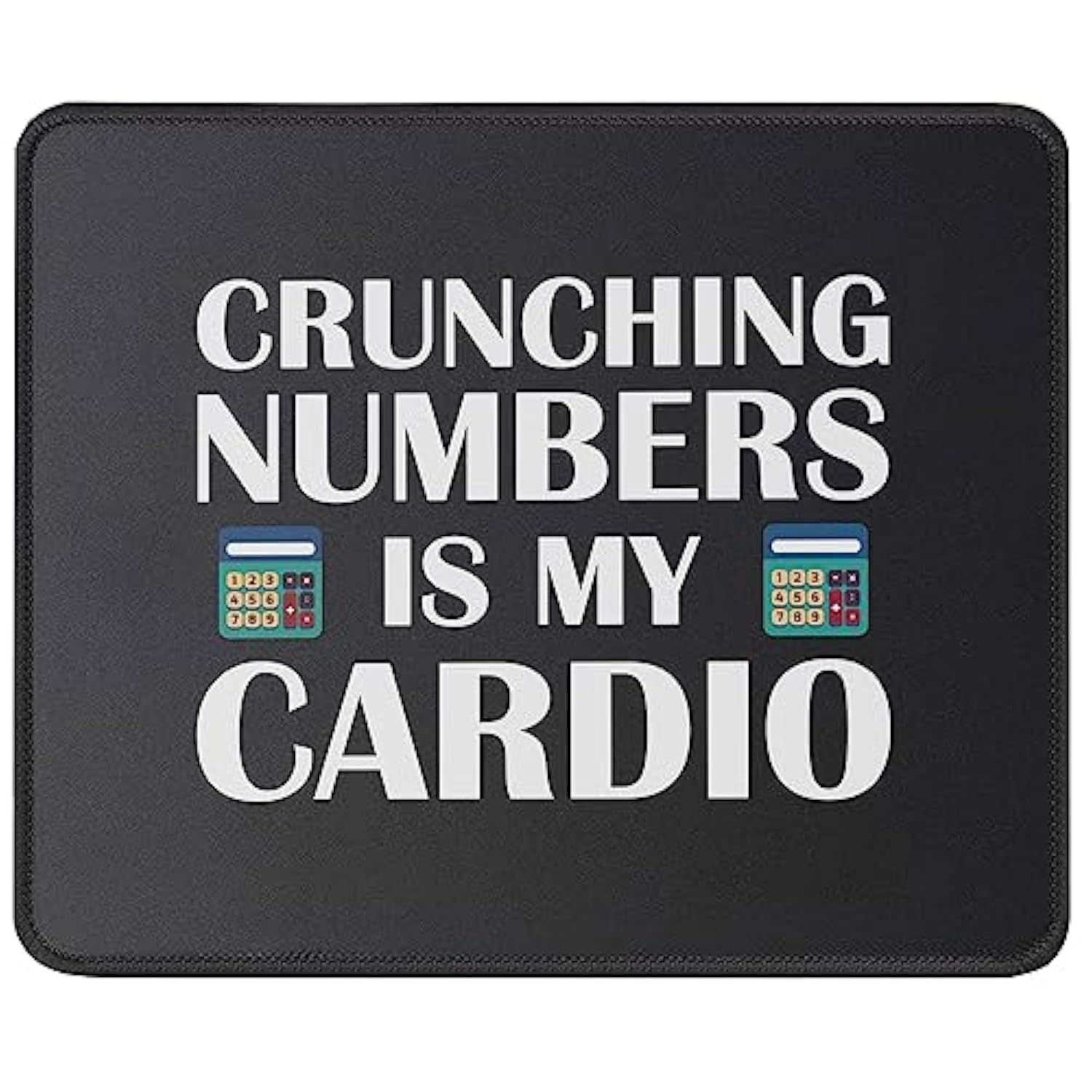 Accountant Gifts Crunching Numbers Is My Cardio Accounting Mouse Pad - Funny Humor Gift For Accountants Mouse Mat 9.5 Inch