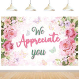 We Appreciate You Banner Backdrop Appreciation Party Floral Decoration