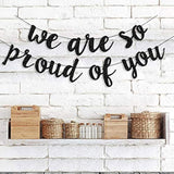 Black We Are So Proud Of You Banner For 2025 Graduation Party Decorations, Class Of 2025 Graduation Decor High School Graduations College Grad Party Decorations Supplies