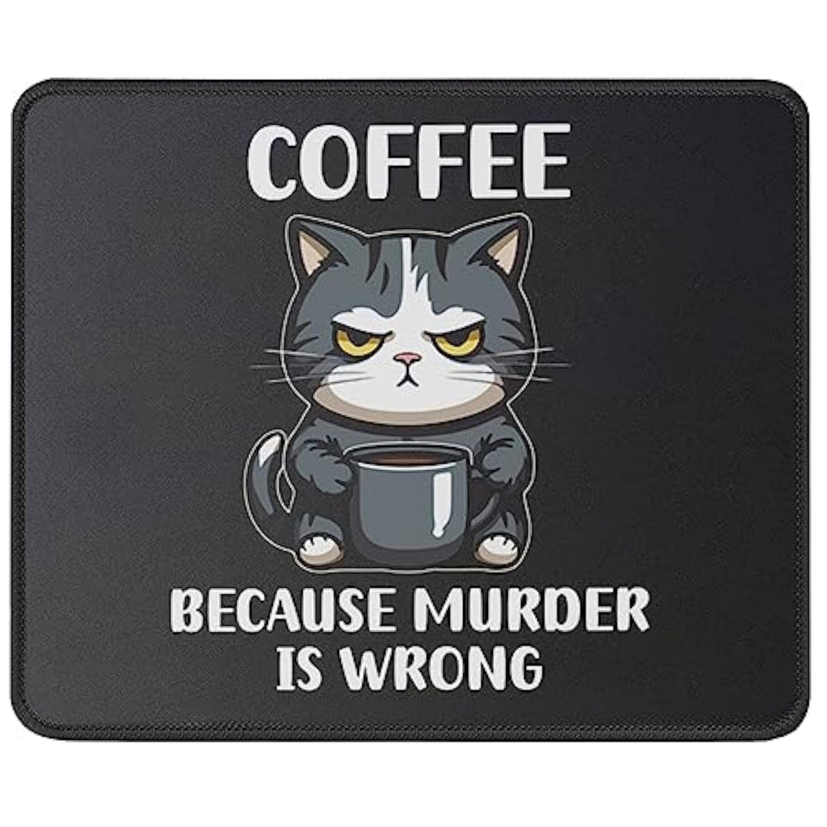 Coffee Because Murder Is Wrong Cat Mouse Pad- Office Gaming Mouse Mat 9.5 X 7.8 Inch Funny Cute Cat Mom Cat Owner Gifts For Men/Women