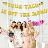 Bachelorette Party Decorations, Your Taco Is Off The Menu Banner Gold Glitter Taco Party Banner For Bridal Shower Bachelorette Party Decoration Supplies
