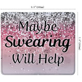 Mouse Pad Fashion Funny Wording Maybe Swearing Will Help Words Of Wisdom Keep Calm Non-Slip Rubber Base With Stitched Edges For Gaming Office Home And Travel, Pink