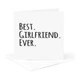 Best Girlfriend Ever - romantic love and dating - Greeting Card, 6 x 6 inches, single (gc_151503_5)