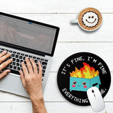 Dumpster On Fire Round Mouse Pad 8.6 X 8.6 Inch, Cute Funny Mousepad For Laptop Gaming, Stitched Edge Nonslip Rubber Base, Home Office Decor Desk Accessories, It'S Fine I`M Fine Everything Is Fine