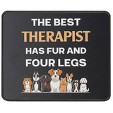Best Therapist Has Fur And Four Legs Funny Dog Mouse Pad - Puppy Dog Gifts For Mom, Dad - Dog Lover Gifts - Dog Owner, Pet Lovers Mouse Mat 9.5 Inch For Computer