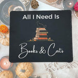 All I Need Is Books & Cats Mouse Pad - Funny Cat Owner, Cat Lover Gift - Book Reader Reading Mousepad - Book Lovers - Animal Mouse Mat 9.5 Inch For Office