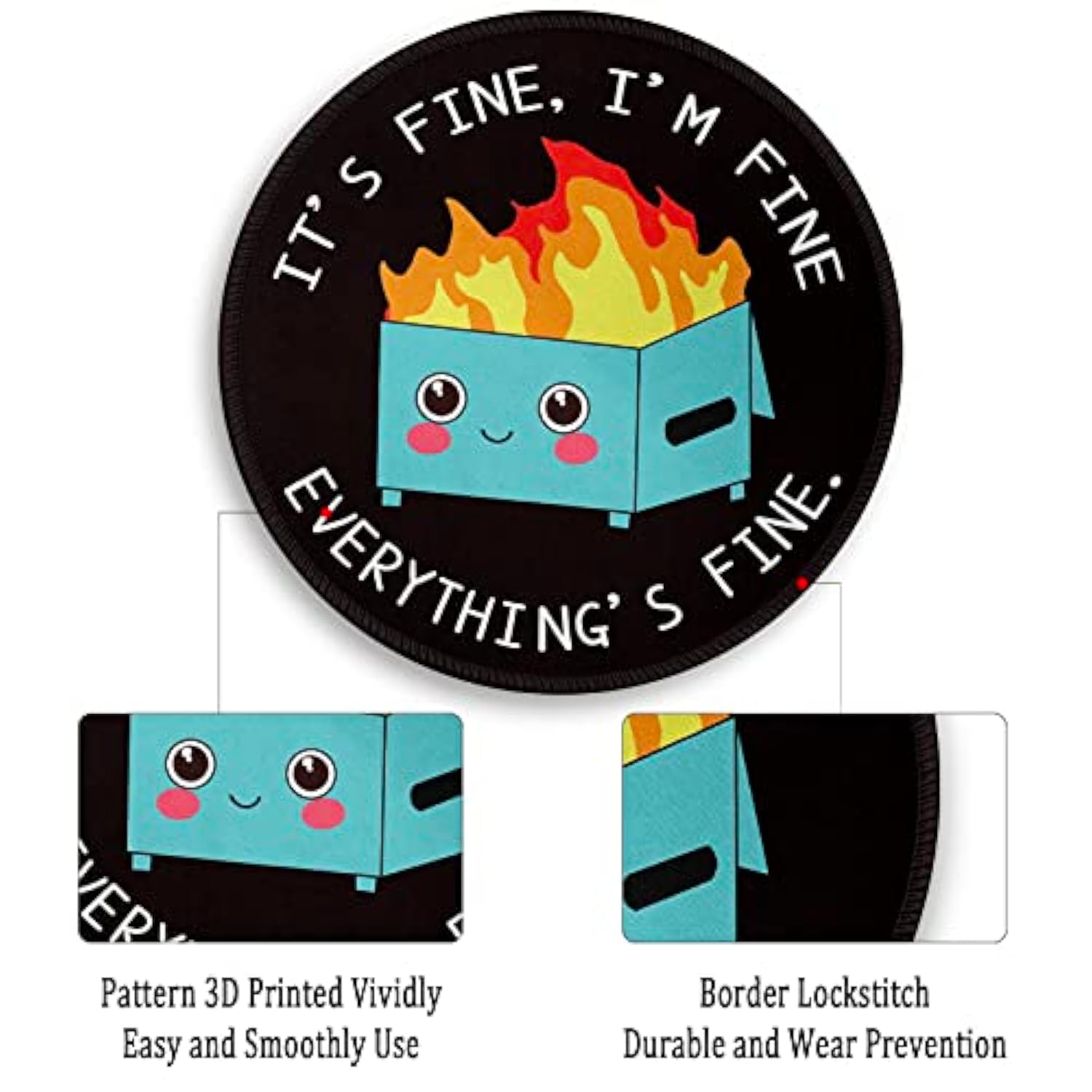Dumpster On Fire Round Mouse Pad 8.6 X 8.6 Inch, Cute Funny Mousepad For Laptop Gaming, Stitched Edge Nonslip Rubber Base, Home Office Decor Desk Accessories, It'S Fine I`M Fine Everything Is Fine