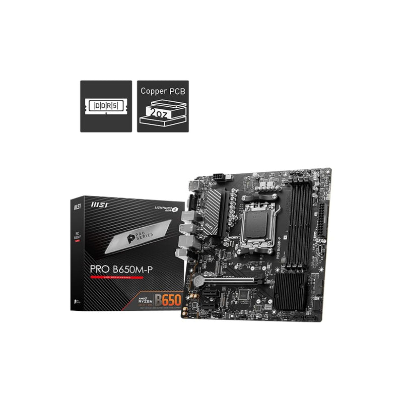 MSI PRO B650M-P ProSeries Motherboard (AMD AM5, mATX, DDR5, PCIe 4.0, M.2, SAT