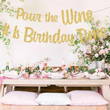 Pour The Wine It Is Birthday Time Banner - Gold Glitter Party Decorations, Funny Sign, Happy Bunting Backdrops For Adult 21St 25Th 30Th Celebration Decor Supplies