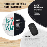 Funny Office Decor Round Mouse Pad?Be Kind Mouse Pad?8.7 Inch Stitched Edge Non-Slip Rubber Base?Home Office Decor Desk Accessories, For Coworker Friend Leader Boss Work Gifts