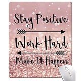 Inspirational Quote Mouse Pad, Stay Positive Work Hard And Make It Happen Motivational Pad For Women, Square Waterproof Nonslip Rubber Base Mousepads Office Laptop