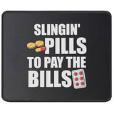 Slingin' Pills To Pay Bills Mouse Mat Gift To Pharmacist Pharmacy Technician Nurse Gifts - Funny Pharmacy Tech Gift - Mouse Pad 9.5 Inch