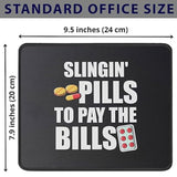 Slingin' Pills To Pay Bills Mouse Mat Gift To Pharmacist Pharmacy Technician Nurse Gifts - Funny Pharmacy Tech Gift - Mouse Pad 9.5 Inch