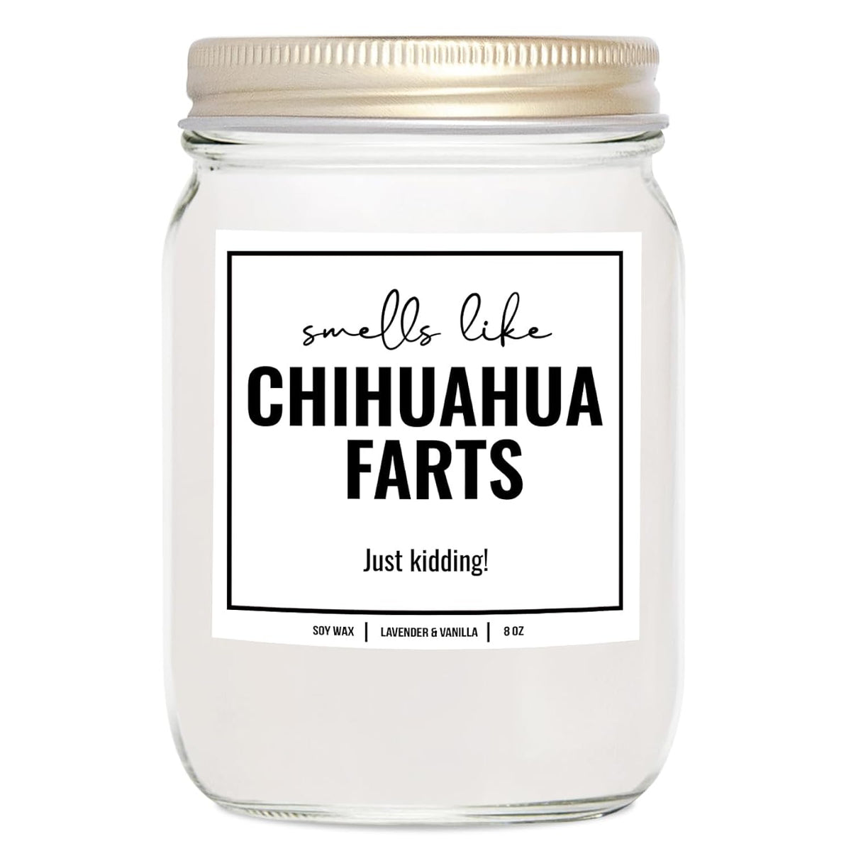You Nique Designs Smells Like Chihuahua Farts Soy Candle 8Oz - Dog Farts Candle Chihuahua Owner Presents - Funny Gifts For Women, Men - Dog Mom Gifts For Pup Lovers (Lavender & Vanilla)