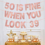 50 Is Fine When You Look 39 Banner Rose Gold Glitter 50th Birthday Decor