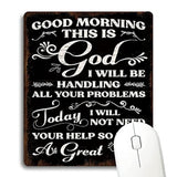 Good Morning This Is God Quote I Will Handle All Your Problems Today Spiritual God Religious Mouse Pad, Christian Bible Verse Scripture Quotes Mouse Pads