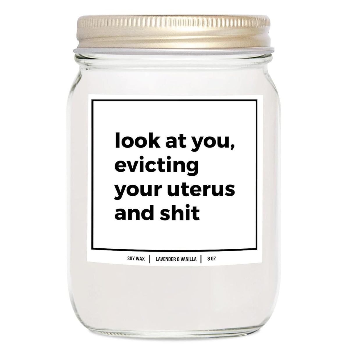 You Nique Designs Look At You Evicting Your Uterus Soy Candle 8Oz - Hysterectomy Gifts - Post Surgery, After Surgery Gifts For Women, Mom, Sister, Friend (Lavender & Vanilla)