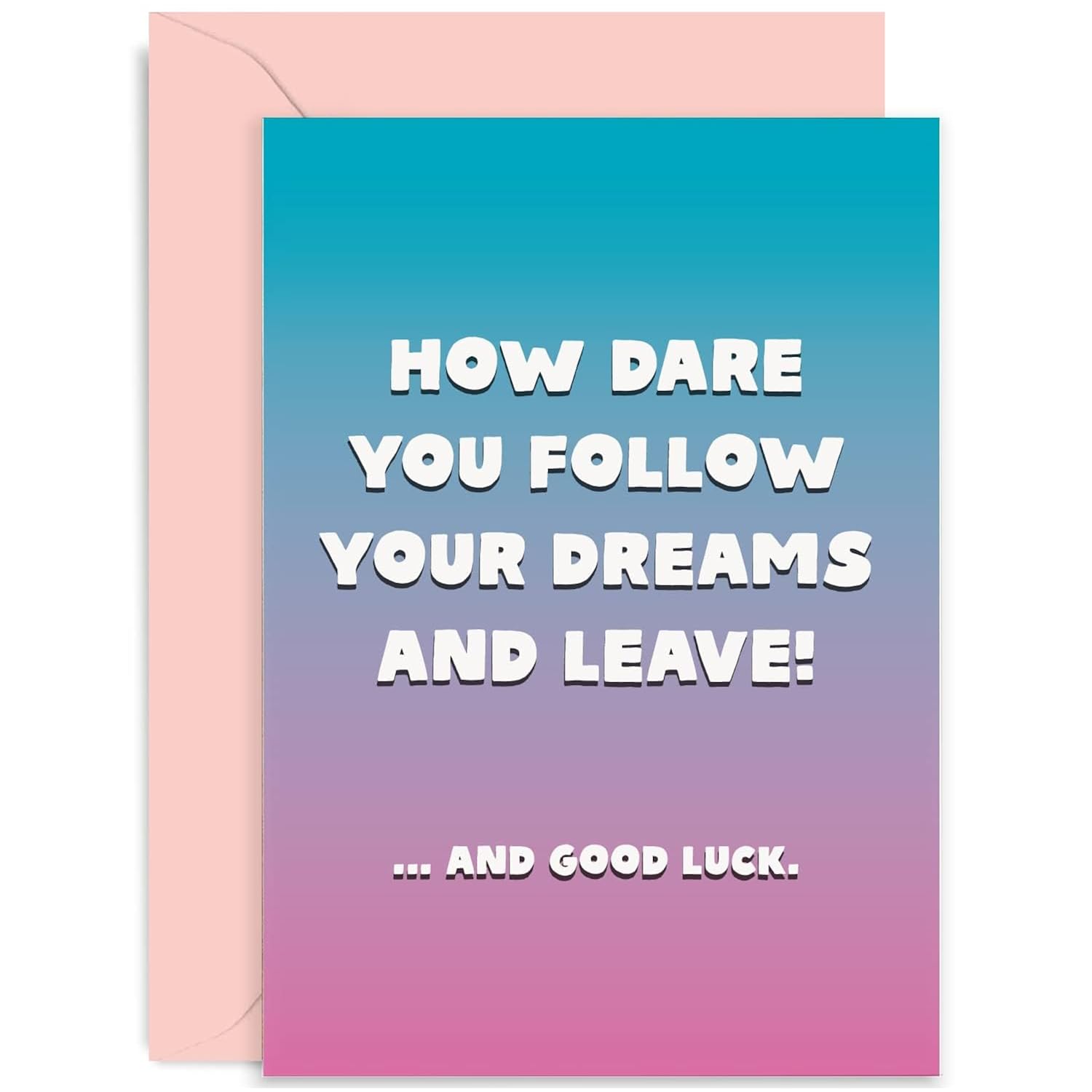 Old English Co. Funny Leaving Card For Colleague - 'How Dare You Leave' Good Luck Farwell Greeting Card For Her Or Him - Humour Leaving Card For Coworker Team Mate | Blank Inside With Envelope