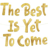 The Best Is Yet To Come Gold Glitter Banner - Going Away Party - Moving Party - New Job - Will Miss You - Funny Retirement And Graduation Party Supplies, Gifts And Decorations