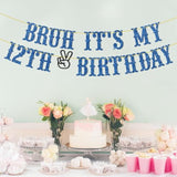 Bruh It’s My 12th Birthday Banner Glitter Pre-Teen Party Decoration