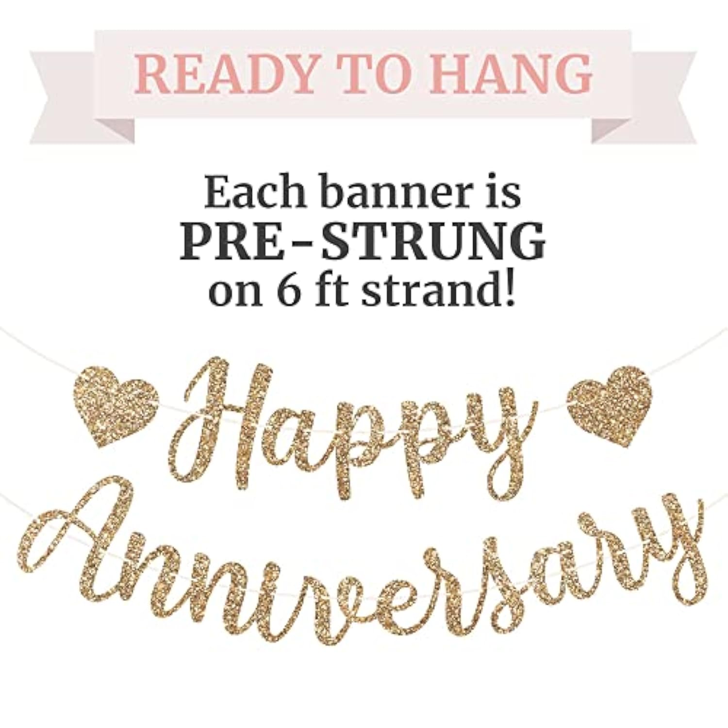 Pre-Strung Happy Anniversary Banner - No Diy - Gold Glitter Wedding Anniversary Party Banner In Script - Pre-Strung Garland On 6 Ft Strands - Wedding Decorations & Decor. Did We Mention No Diy