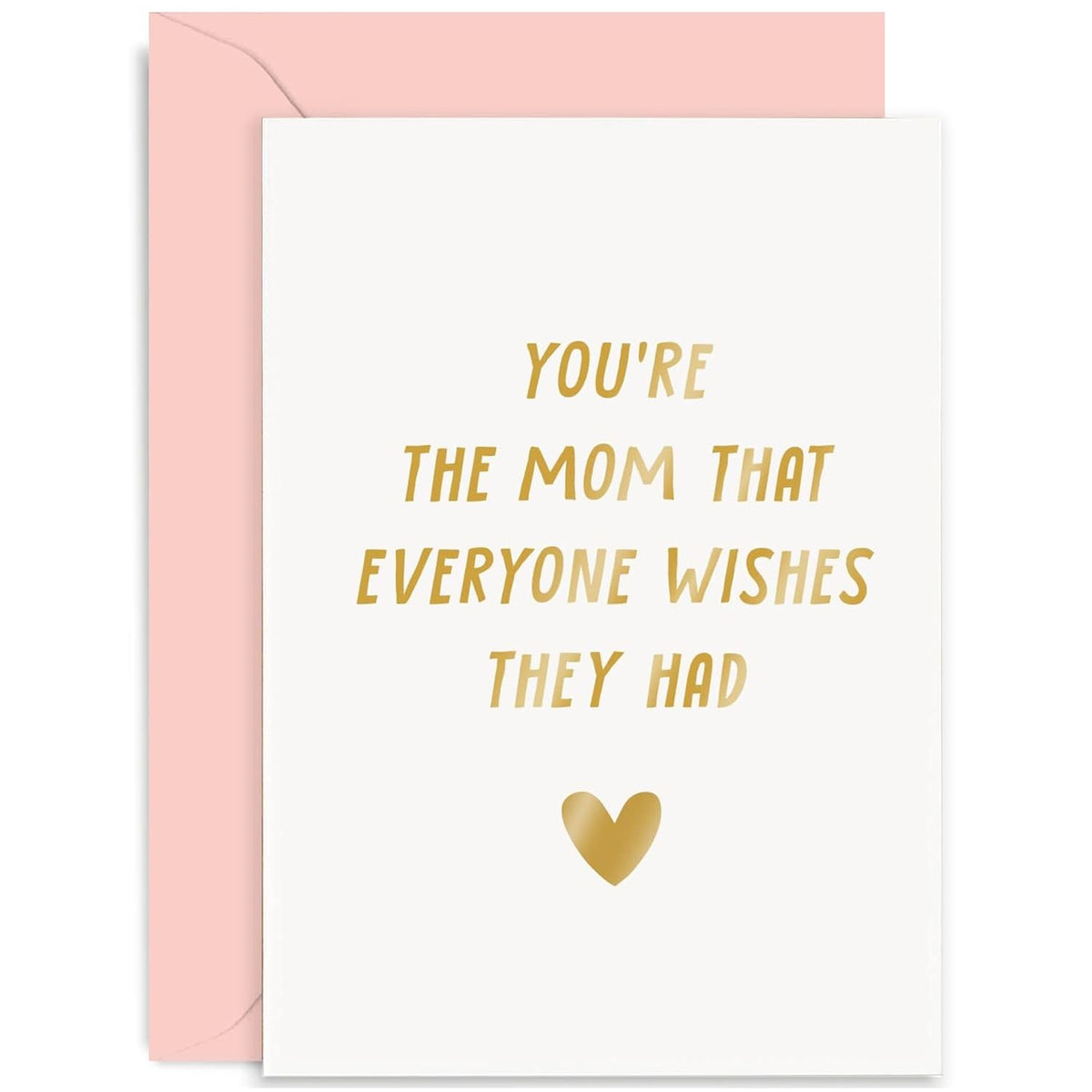 Old English Co. Cute Birthday Card For Mom - 'You'Re The Mom Everyone Wishes They Had' Heartfelt Birthday Card For Mom - From Son, Daughter, Children - Mother'S Day Card | Blank Inside With Envelope
