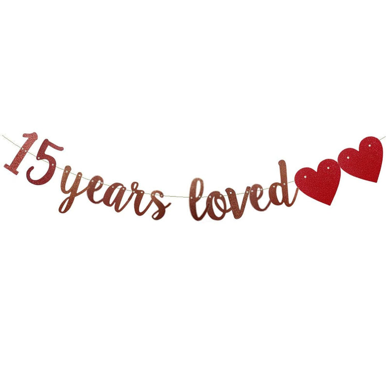 15 Years Loved Banner,Pre-Strung, Rose Gold Paper Glitter Party Decora