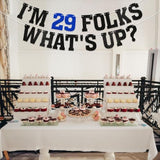 I Am 29 Folks What's Up Banner New Girl 29th Birthday Party Decorations