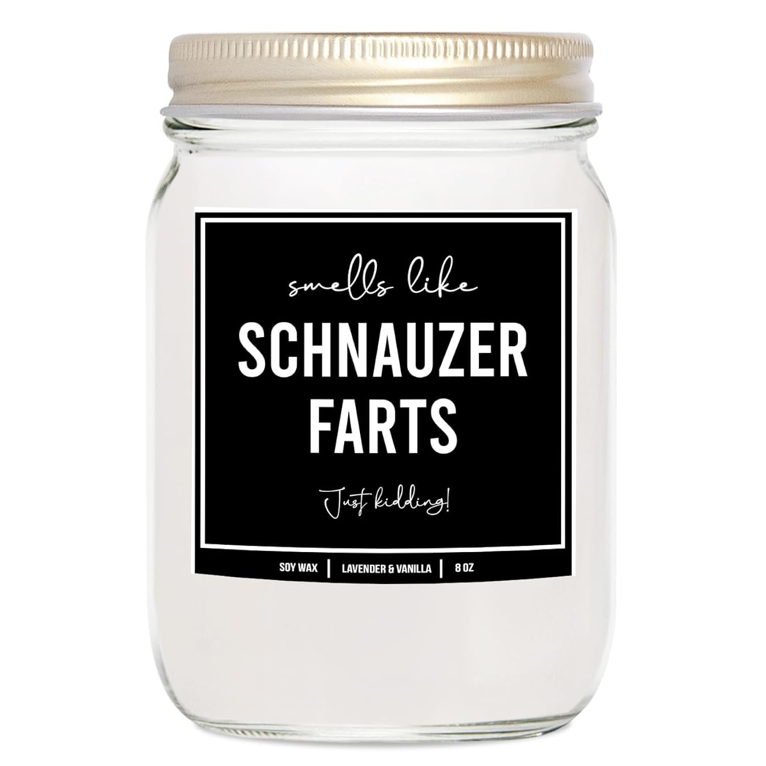 You Nique Schnauzer Lover - Dog Fart Candle 8Oz - White, Black Schnauzer Gifts For Women, Men - Schnauzer Mom & Dad Gifts, Schnauzer Decor, Ornament, Items (Lavender & Vanilla)
