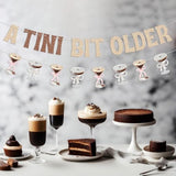 Glitter Espresso Martini Banner – “A Tini Bit Older” Birthday Decoration for Cocktail Party