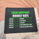 Tech Support Hourly Rate Mouse Pad - Funny Helpdesk Hotline - Gifts For Men & Women, Technical Support Engineer - Computer Geek Mouse Mat 9.5 Inch