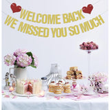 Welcome Back We Missed You So Much Banner Family Welcome Home Decoration