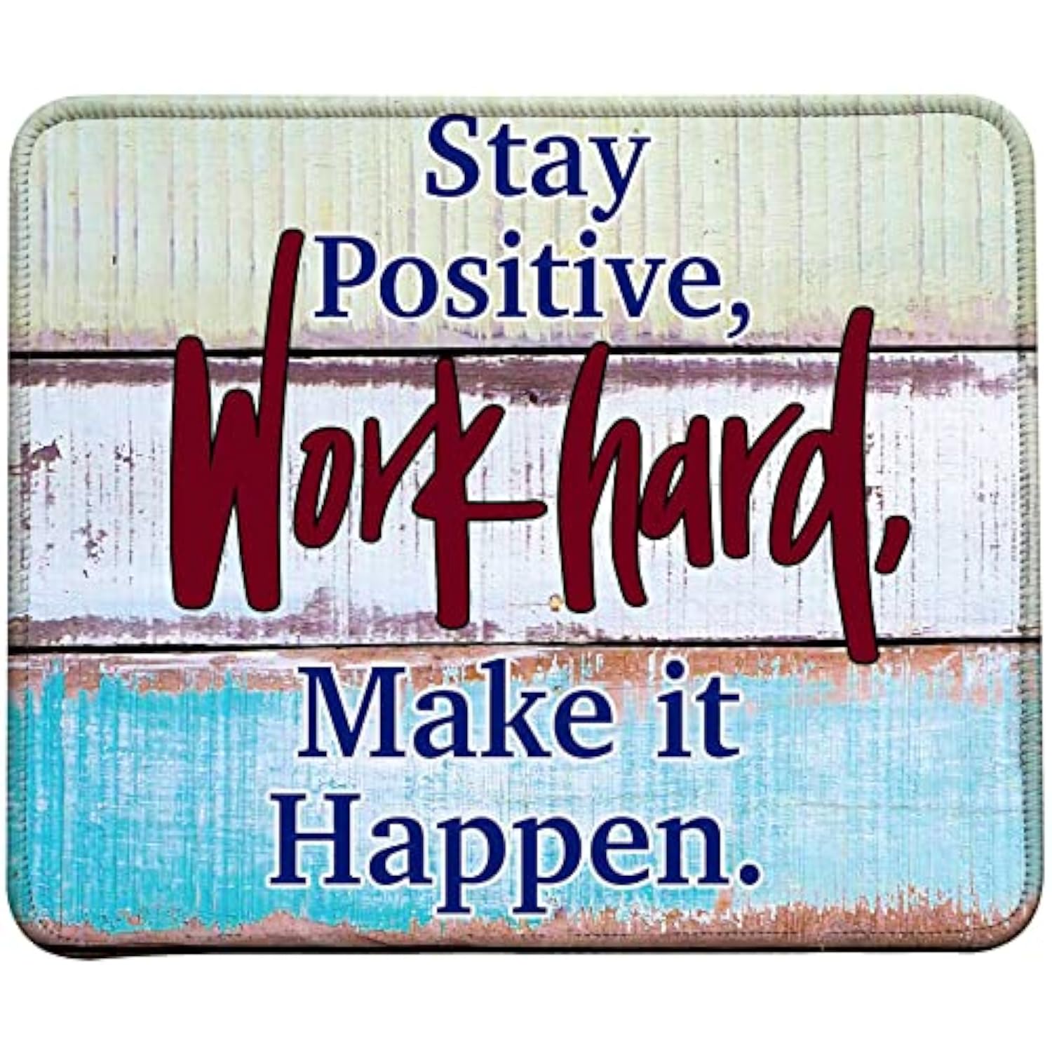 Inspirational Quote Mouse Pad, Stitched Edge Mouse Pad With Stay Positive Work Hard Make It Happen Quote (Vintage Wood)
