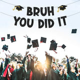 Bruh You Did It Graduation Banner, Funny Grad Party Decor Sign