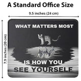 How You See Yourself Cat Mouse Pad For Women, Men - Inspirational Cat Lovers Gift - Gifts For Kitten Cat Owner, Pet, Animal Lovers - Funny Mouse Mat 9.5 Inch