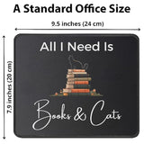 All I Need Is Books & Cats Mouse Pad - Funny Cat Owner, Cat Lover Gift - Book Reader Reading Mousepad - Book Lovers - Animal Mouse Mat 9.5 Inch For Office